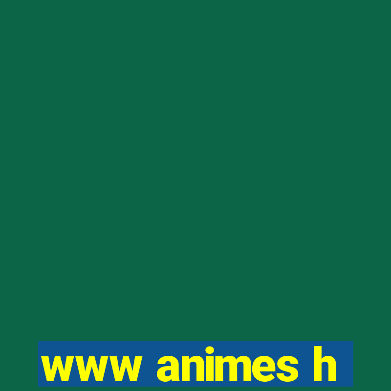 www animes h